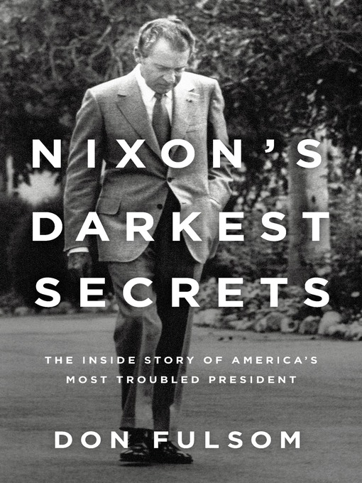 Title details for Nixon's Darkest Secrets by Don Fulsom - Wait list